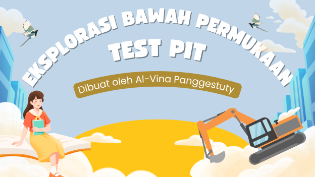 Eksplorasi Bawah Permukaan: Metode Test Pit